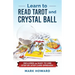 Teach Yourself to Read Tarot: Learn Tarot the Correct way without learning all the card meanings!