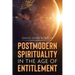Postmodern Spirituality in the Age of Entitlement
