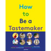 How to Be a Tastemaker