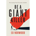 Be A Giant Killer: Overcoming Your Everyday Goliaths