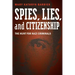 Spies, Lies, and Citizenship: The Hunt for Nazi Criminals