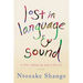 Lost in Language & Sound: Or How I Found My Way to the Arts: Essays