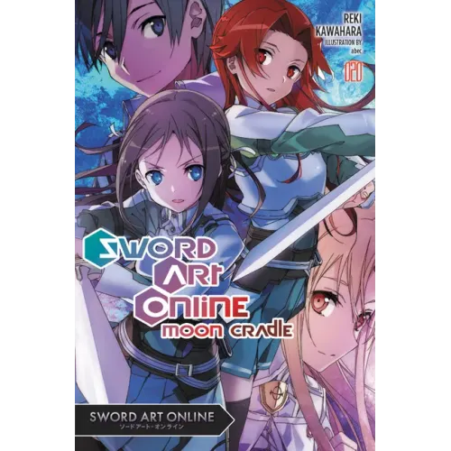 Sword Art Online 20 (Light Novel): Moon Cradle Volume 20