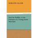 Paul the Peddler, or the Fortunes of a Young Street Merchant