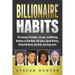Billionaire Habits: The Success Principles, Lessons, and Morning Routines of Elon Musk, Bill Gates, Oprah Winfrey, Richard Branson, Ray Da