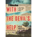 With the Devil's Help: A True Story of Poverty, Mental Illness, and Murder