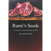 Rumi's Seeds: 277 Quotes to Nourish the Heart and Soul