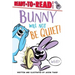 Bunny Will Not Be Quiet!: Ready-To-Read Level 1