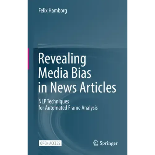 Revealing Media Bias in News Articles: Nlp Techniques for Automated Frame Analysis