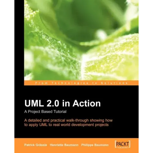 UML 2.0 in Action: A Project-Based Tutorial