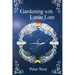 Gardening with Lunar Lore