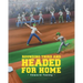Rounding Third and Headed for Home