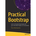 Practical Bootstrap: Learn to Develop Responsively with One of the Most Popular CSS Frameworks