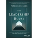 The Leadership House: A Leadership Tale about the Challenging Path to Becoming an Effective Leader