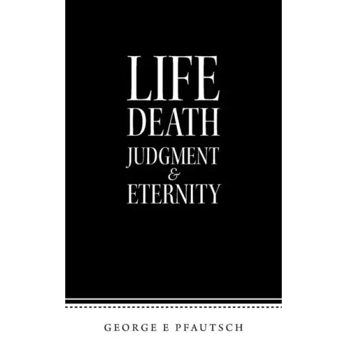 Life Death Judgment & Eternity
