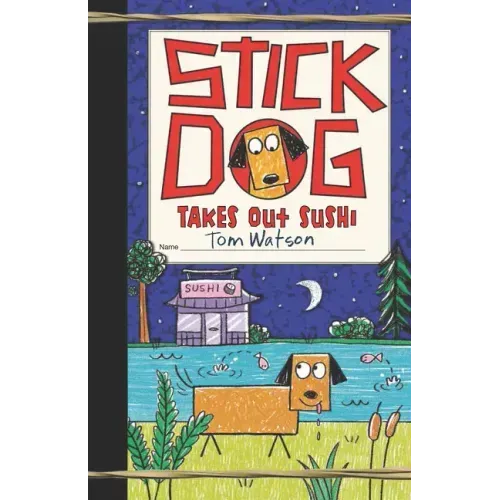 Stick Dog Takes Out Sushi