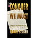 Conquer We Must