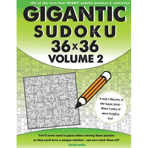 Gigantic Sudoku 36x36 Volume 2: 100 of the very best giant sudoku puzzles