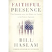 Faithful Presence: The Promise and the Peril of Faith in the Public Square