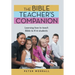The Bible Teacher's Companion: Learning How to Teach Bible to K-12 Students
