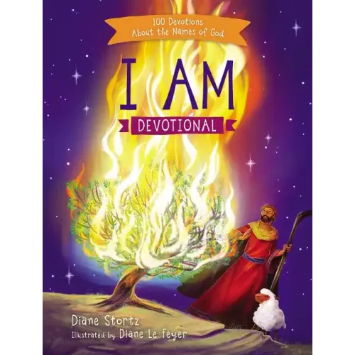 I Am Devotional: 100 Devotions about the Names of God