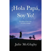 ¡Hola Papá, Soy Yo!