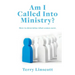 Am I Called Into Ministry?: How to determine what comes next.