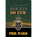 Always So Few