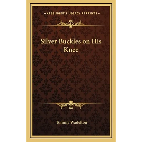 Silver Buckles on His Knee