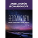 Becoming New: Finding God Within Us and in Creation