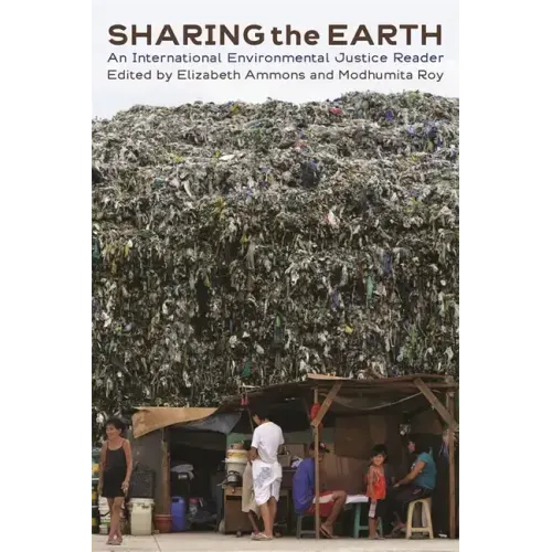 Sharing the Earth: An International Environmental Justice Reader