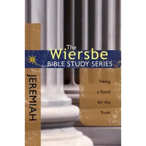 Jeremiah: Taking a Stand for the Truth