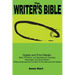 The Writer's Bible: Digital and Print Media: Skills, Promotion, and Marketing for Novelists, Playwrights, and Script Writers. Writing Ente