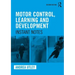 Motor Control, Learning and Development: Instant Notes, 2nd Edition