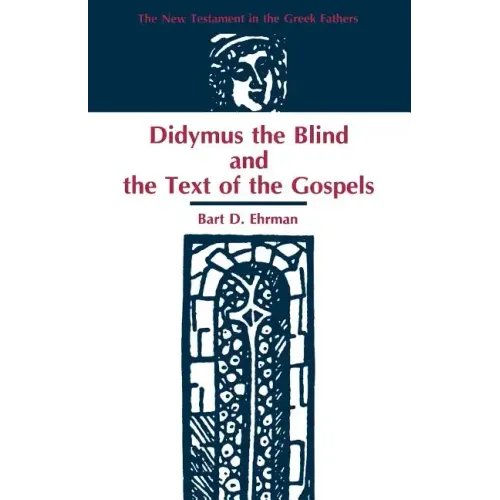 Didymus the Blind and the Text of the Gospels