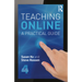 Teaching Online: A Practical Guide