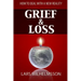 Grief and Loss: How to Deal With a New Reality