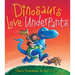 Dinosaurs Love Underpants