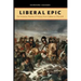 Liberal Epic: The Victorian Practice of History from Gibbon to Churchill