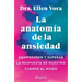 La Anatomía de la Ansiedad
