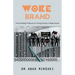 Woke Brand: From Selling Products to Fixing Society's Deep Issues