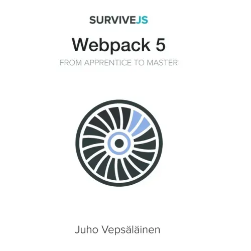 SurviveJS - Webpack 5: From apprentice to master