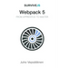 SurviveJS - Webpack 5: From apprentice to master