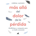 Más Allá del Dolor de la Pérdida / Beyond the Pain of a Loss