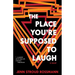 The Place You're Supposed To Laugh