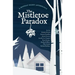 The Mistletoe Paradox: A Monday Night Anthology
