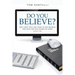 Do You Believe?: Did I Not Tell You That If You Believe, You Will See the Glory of God?