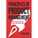 Principles of Product Management: How to Land a PM Job and Launch Your Product Career