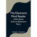 The Electronic Mind Reader: A Rick Brant Science-Adventure Story