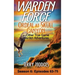Warden Force: Ordeal at Skull Canyon and Other True Game Warden Adventures: Episodes 63-75